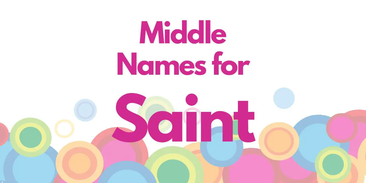 Middle Names for Saint