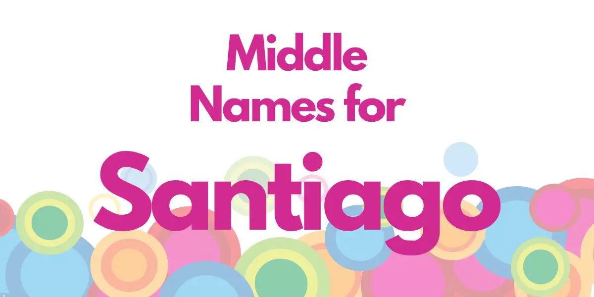 Middle Names for Santiago