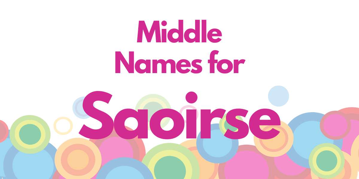Middle Names for Saoirse