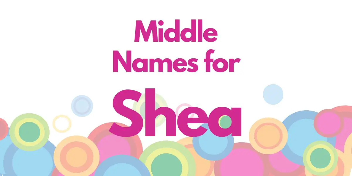 Middle Names for Shea