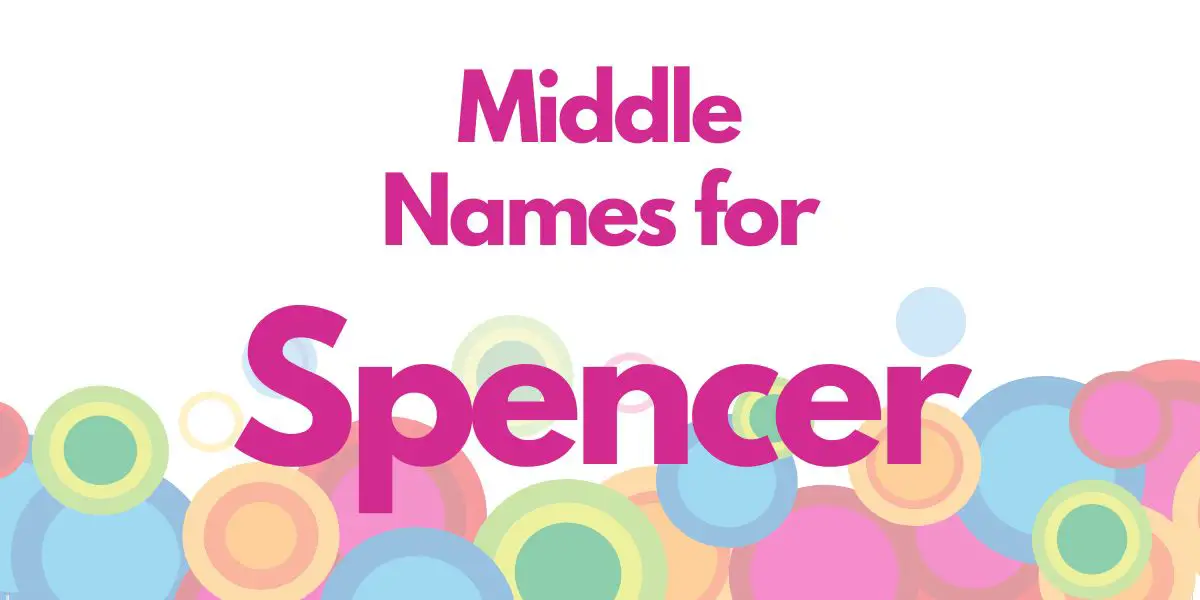 Middle Names for Spencer