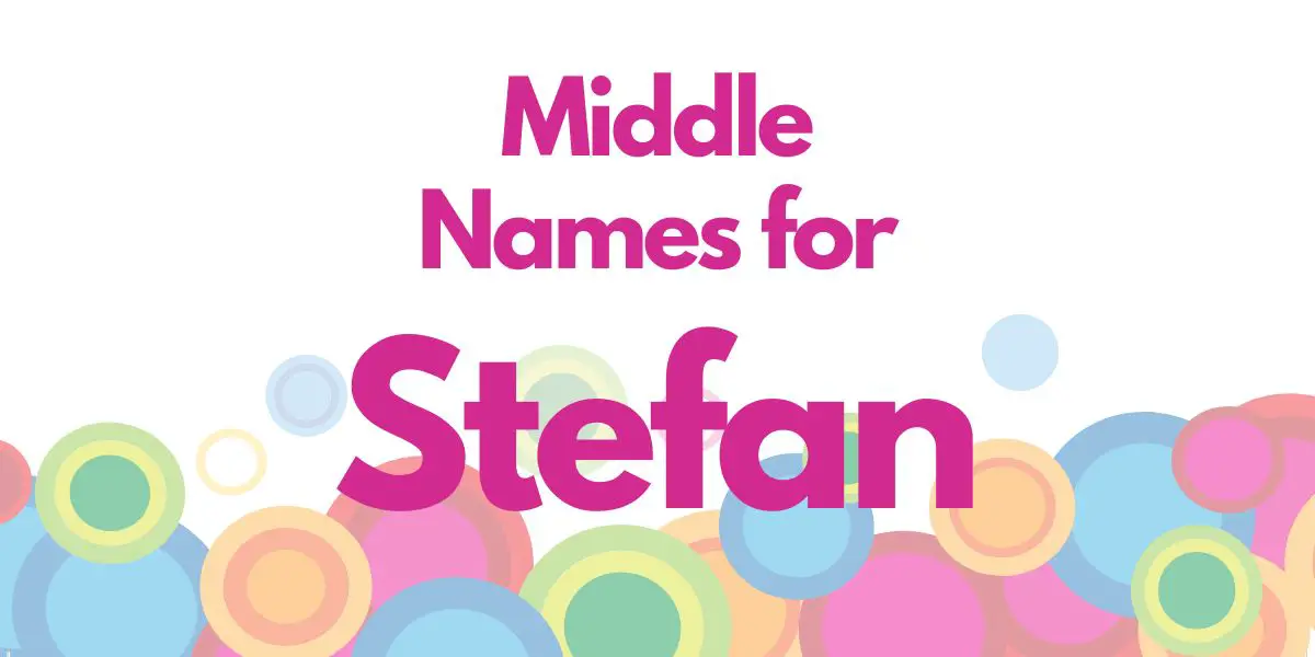 Middle Names for Stefan
