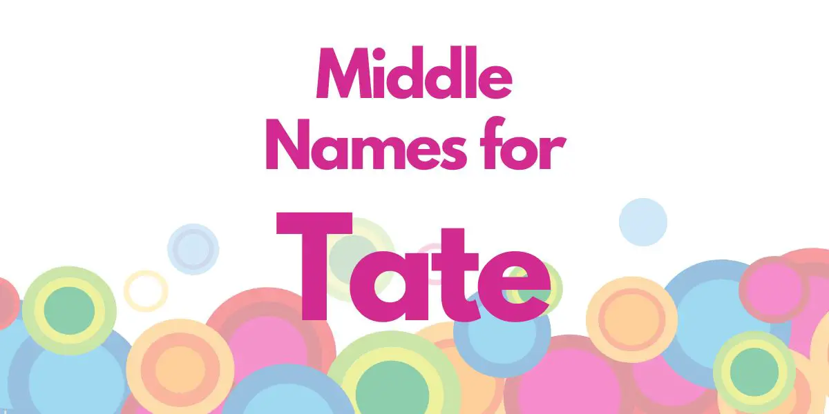 Middle Names for Tate