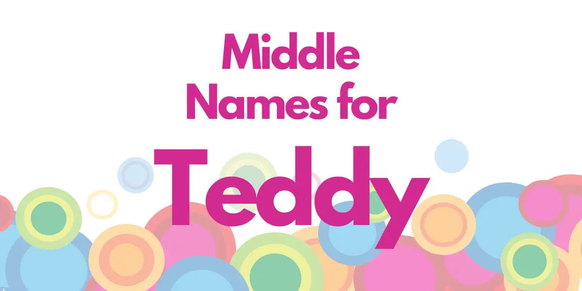 Middle Names for Teddy