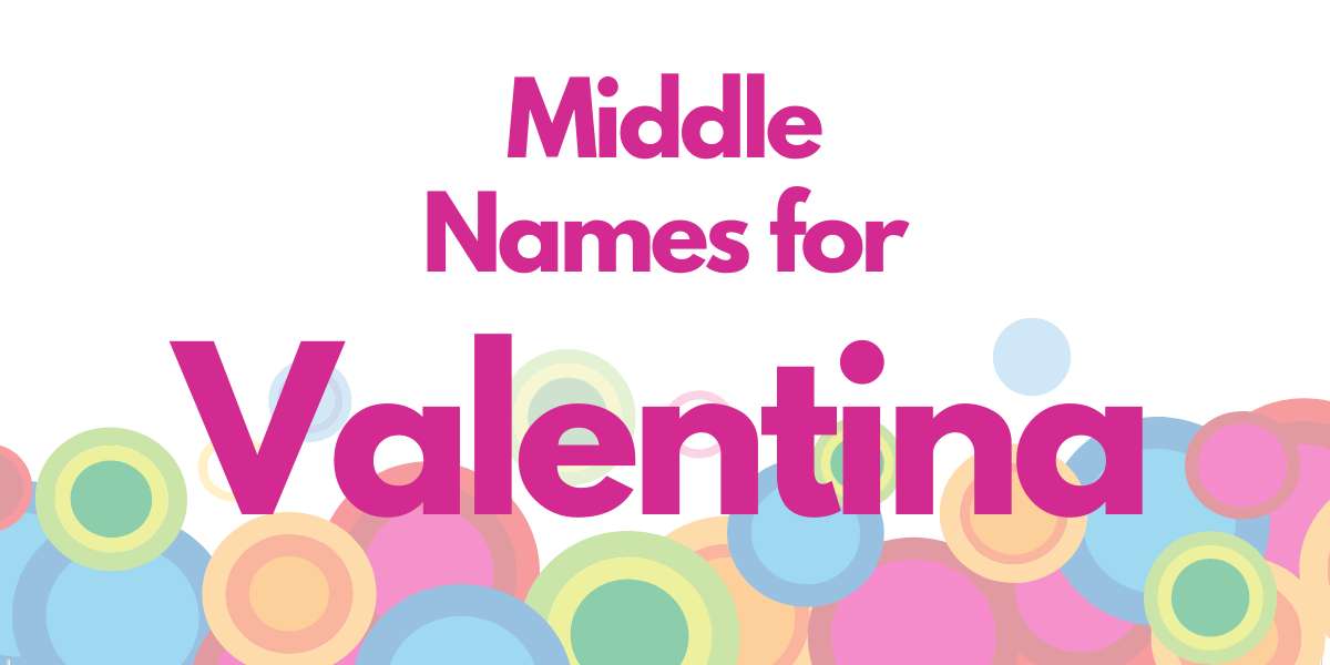 Middle Names for Valentina