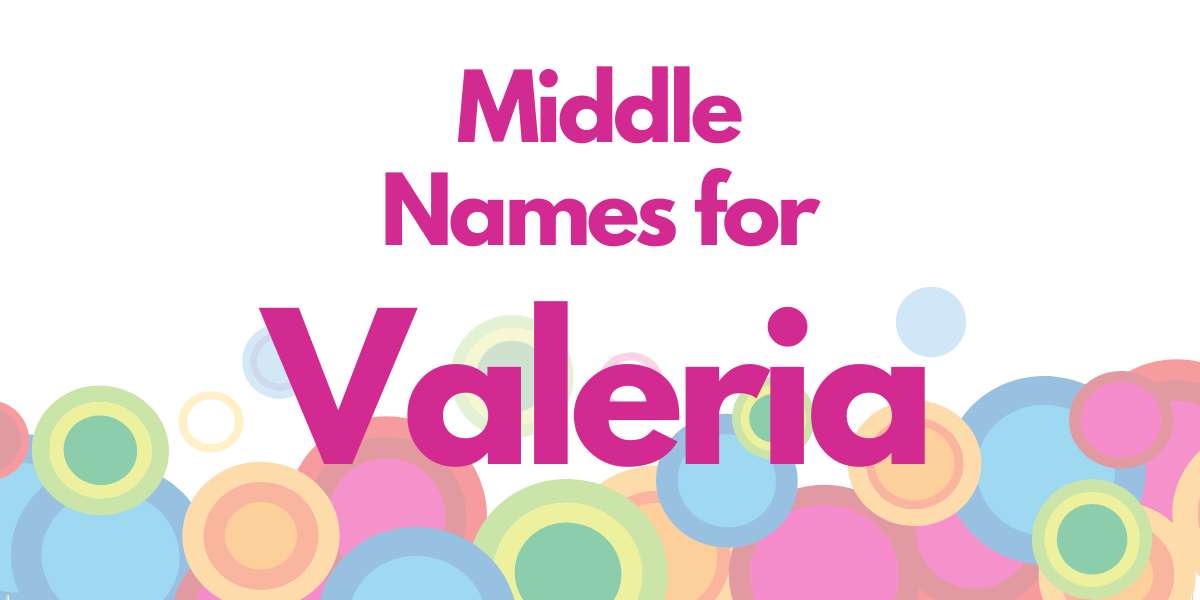 Middle Names for Valeria