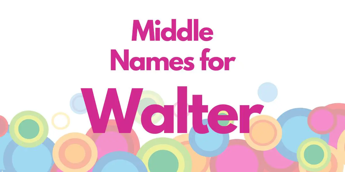 Middle Names for Walter