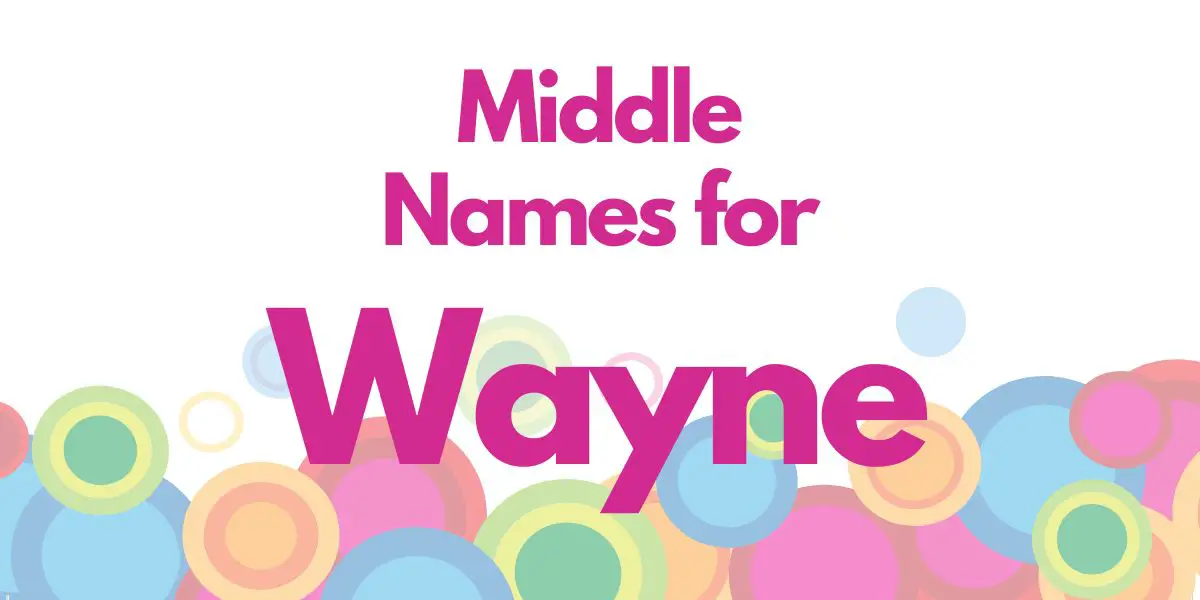 Middle Names for Wayne
