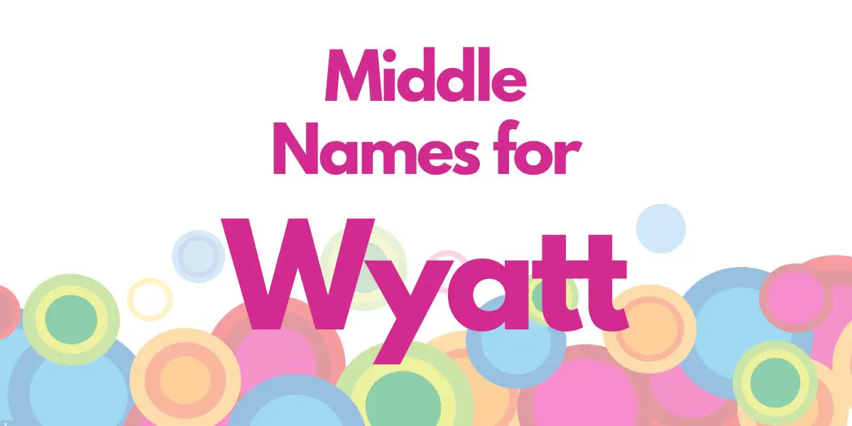 Middle Names for Wyatt