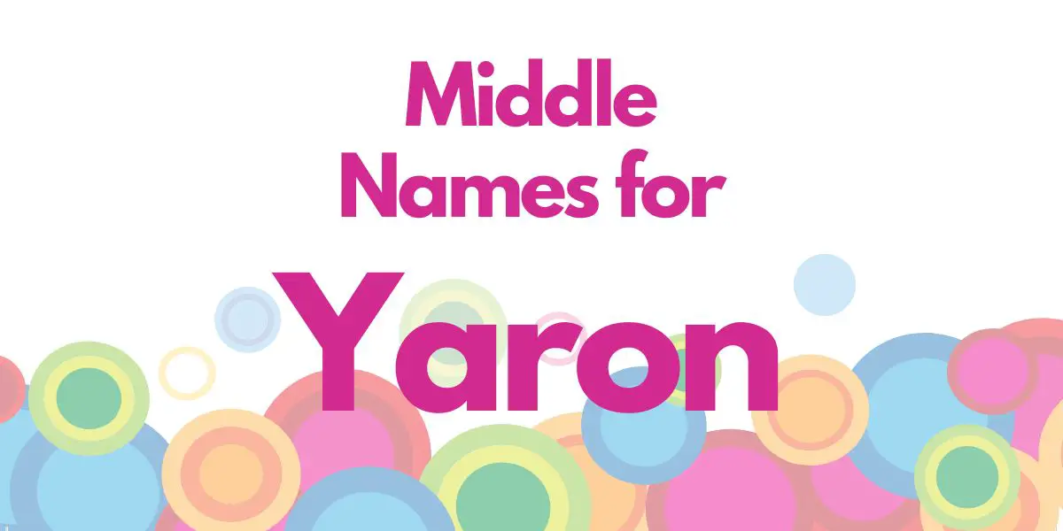 Middle Names for Yaron