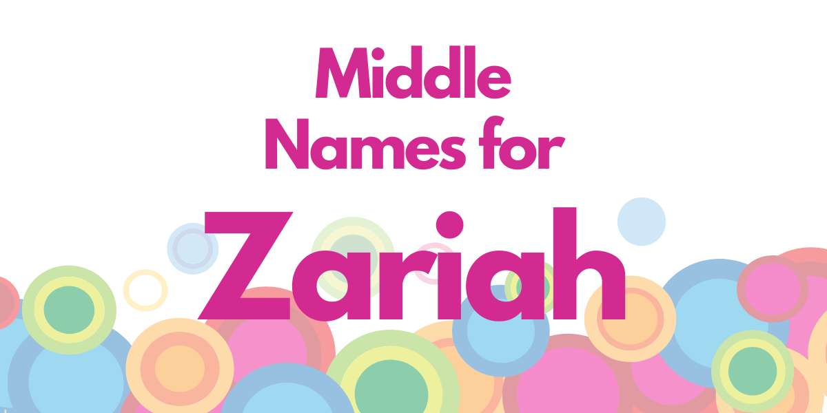 Middle Names for Zariah