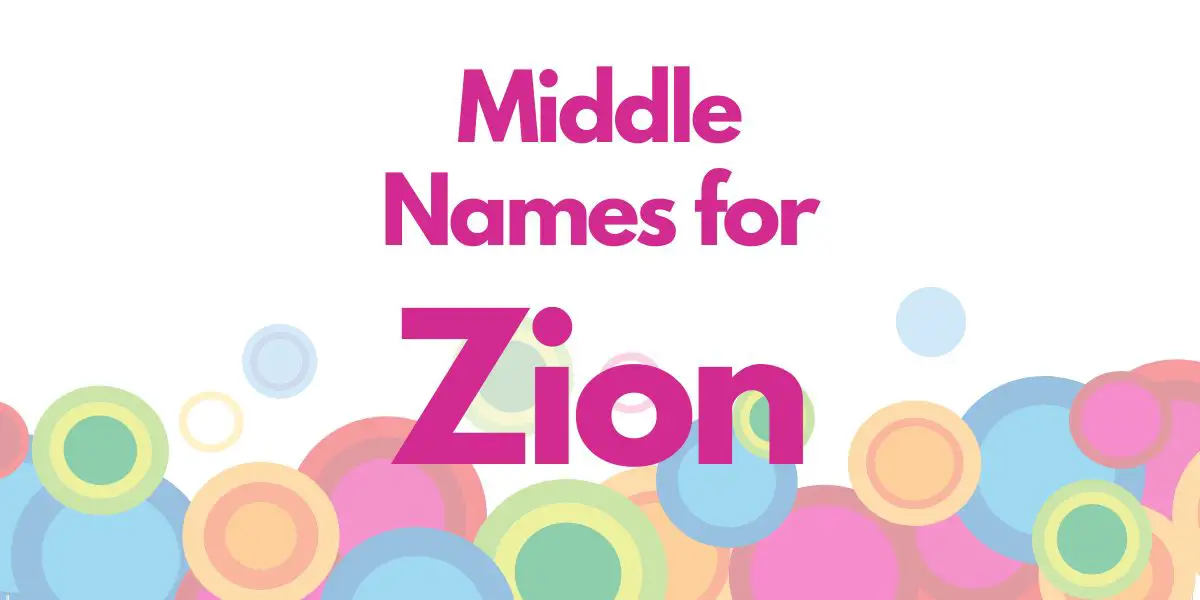 Middle Names for Zion